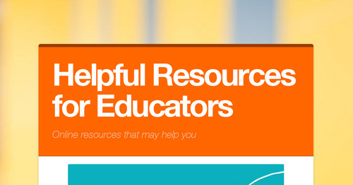Helpful Resources for Educators