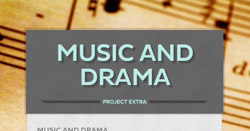 Music and Drama