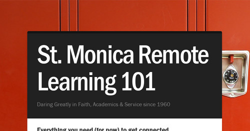 St. Monica Remote Learning 101