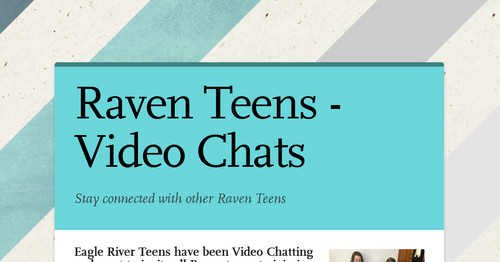 Raven Teens - Video Chats