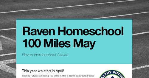 Raven Homeschool 100 Miles May