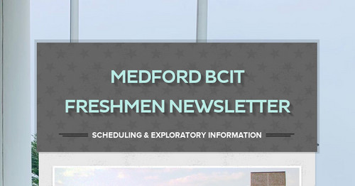 Medford BCIT Freshmen Newsletter
