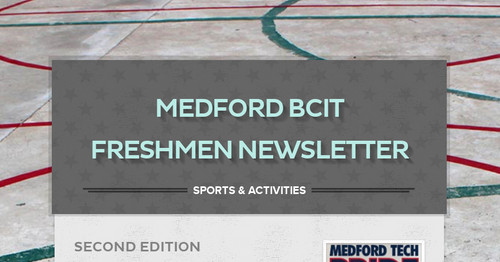 Medford BCIT Freshmen Newsletter