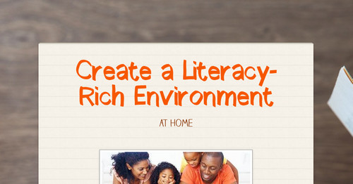 Create a Literacy-Rich Environment