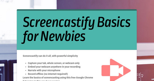 Screencastify Basics for Newbies