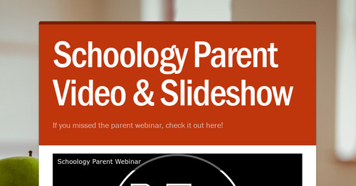 Schoology Parent Video & Slideshow