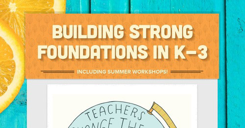 Building Strong Foundations in K-3