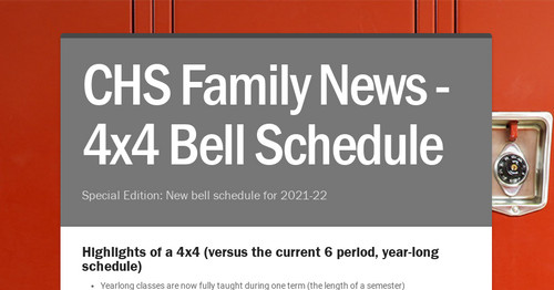 CHS Family News - 4x4 Bell Schedule