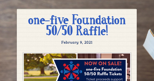 one-five Foundation 50/50 Raffle!