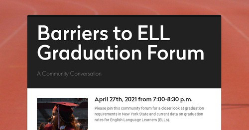 Barriers to ELL Graduation Forum