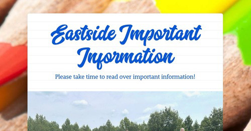 Eastside Important Information