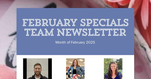 February Specials Team Newsletter