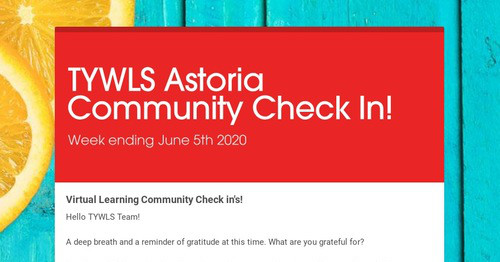 TYWLS Astoria Community Check In! | Smore Newsletters for Education