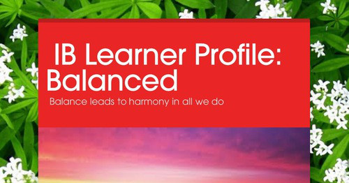 IB Learner Profile: Balanced