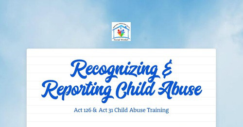 Recognizing & Reporting Child Abuse