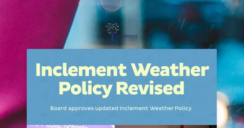 Inclement Weather Policy Revised