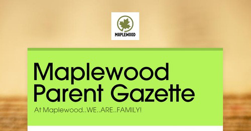 Maplewood Parent Gazette