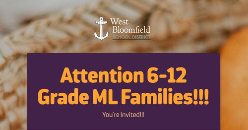 Attention 6-12 Grade ML Families!!!