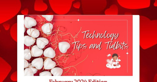 Technology Tips and Tidbits