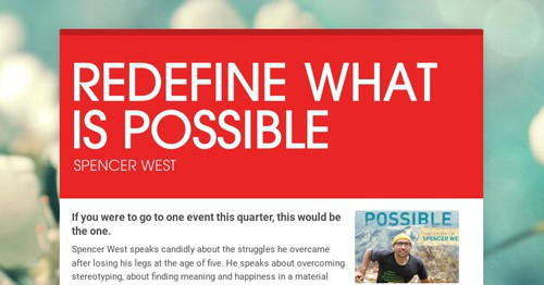 REDEFINE WHAT IS POSSIBLE | Smore Newsletters