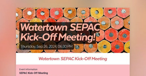 Watertown SEPAC Kick-Off Meeting!