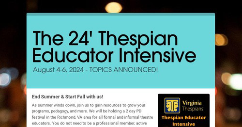 The 24' Thespian Educator Intensive