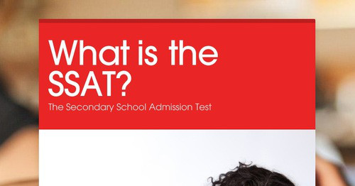 When Is Ssat What is the SSAT? | Smore Newsletters