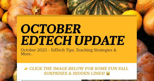 OCTOBER EDTECH UPDATE
