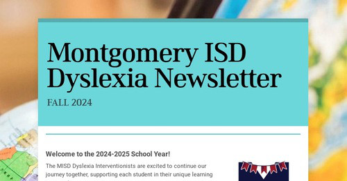 Montgomery ISD Dyslexia Newsletter