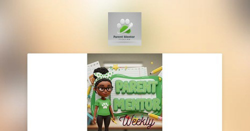 Parent Mentor Weekly
