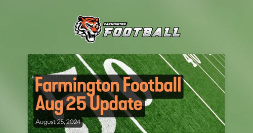 Farmington Football Aug 25 Update