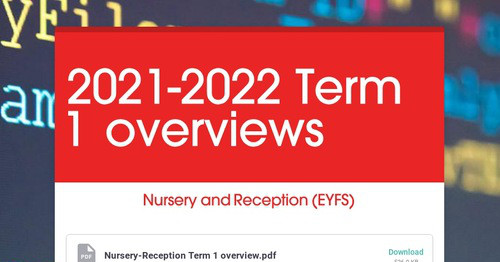 2021-2022 Term 1 overviews