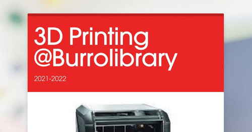 3D Printing @Burrolibrary