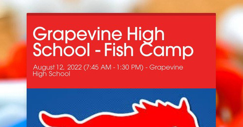 Grapevine High School - Fish Camp