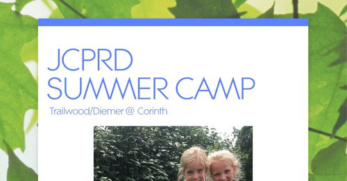 JCPRD SUMMER CAMP | Smore Newsletters