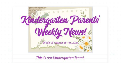 Kindergarten Parents' Weekly News!