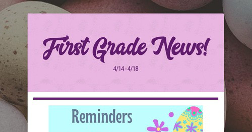 First Grade News!