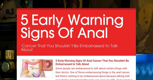 5 Early Warning Signs Of Anal Smore Newsletters 