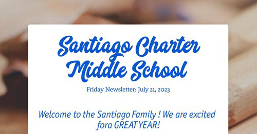 Santiago Charter Middle School | Smore Newsletters