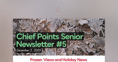 Chief Points Senior Newsletter #5