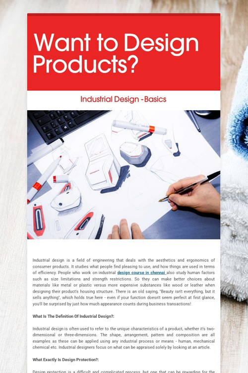 Want to Design Products?