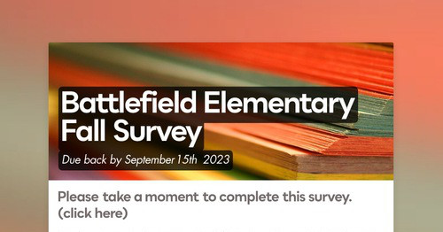 Battlefield Elementary Fall Survey