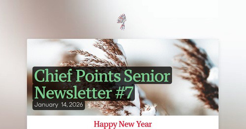 Chief Points Senior Newsletter #7