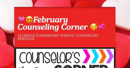 February Counseling Corner