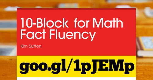 10-Block for Math Fact Fluency | Smore Newsletters
