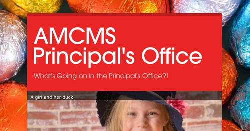 AMCMS Principal's Office | Smore Newsletters for Education