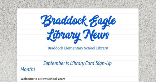 Braddock Eagle Library News | Smore Newsletters for Education