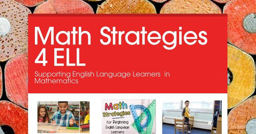 Math Strategies 4 ELL | Smore Newsletters for Education