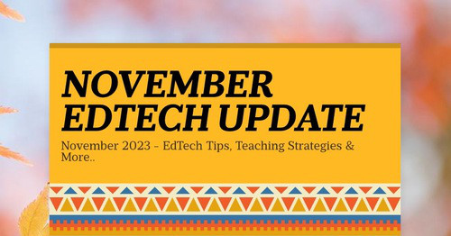 NOVEMBER EDTECH UPDATE