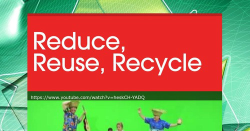 Reduce, Reuse, Recycle | Smore Newsletters